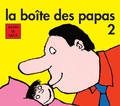 Alain Le Saux - La boîte des papas 2.