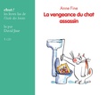 Anne Fine et Véronique Deiss - La vengeance du chat assassin. 1 CD audio