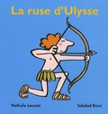 Nathalie Laurent - La ruse d'Ulysse - D'après Homère.