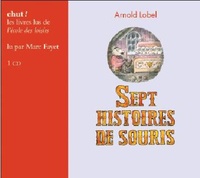 Arnold Lobel - Sept histoires de souris. 1 CD audio