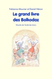 Fabienne Mounier - Le grand livre des Bolkodaz.
