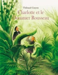 Thibaud Guyon - Charlotte et le Douanier Rousseau.