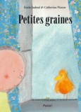 Emile Jadoul et Catherine Pineur - Petites graines.