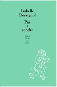 Isabelle Rossignol - Pas à vendre !.