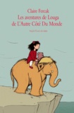 Claire Fercak et Adrien Albert - Les aventures de Louga de l'autre côté du monde.