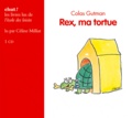 Colas Gutman - Rex, ma tortue. 1 CD audio