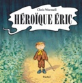 Chris Wormell - Héroïque Eric.