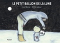 Carl Norac et Emile Jadoul - Le petit ballon de la lune.