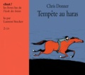 Chris Donner et Laurent Stocker - Tempête au haras. 1 CD audio