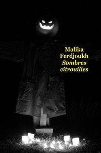 Malika Ferdjoukh - Sombres citrouilles.