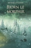 Thomas Lavachery - Bjorn le Morphir.