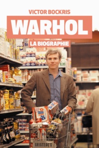 Victor Bockris - Warhol - La biographie.