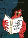 Thomas Bretonneau et Perceval Barrier - Les trois pires histoires de pirates.