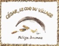 Philippe Dumas - César, le coq du village.