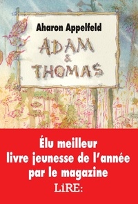 Aharon Appelfeld - Adam et Thomas.