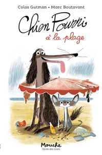 Colas Gutman et Marc Boutavant - Chien Pourri ! Tome 3 : Chien Pourri à la plage.