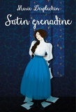 Marie Desplechin - Satin grenadine.