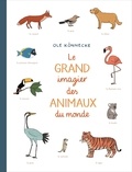 Ole Könnecke - Le grand imagier des animaux du monde.