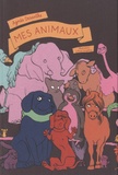Agnès Desarthe - Mes animaux.