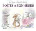 Carl Norac et Claude K. Dubois - Boîtes à bonheurs.