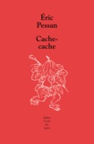 Eric Pessan - Cache-cache.