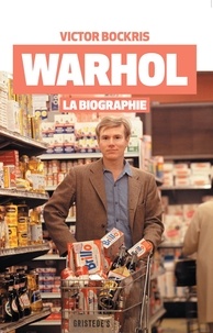 Victor Bockris - Warhol - La biographie.