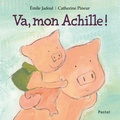 Emile Jadoul et Catherine Pineur - Va, mon Achille !.