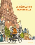 Philippe Brochard et Thibaud Guyon - La Révolution industrielle.