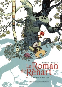 Jean-Marc Mathis et Thierry Martin - Le Roman de Renart  : Les jambons d'Ysengrin.