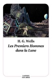 Herbert George Wells - Les premiers hommes dans la lune.