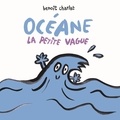 Benoît Charlat - Océane la petite vague.