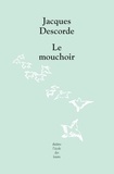 Jacques Descorde - Le mouchoir.