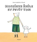 Anne-Isabelle Le Touzé - Monsieur Emile et petit Tom.