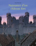 David Macaulay - Naissance d'un château fort.