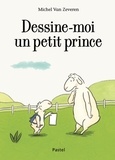 Michel Van Zeveren - Dessine-moi un petit prince.