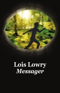 Lois Lowry - Le Quatuor  : Messager.