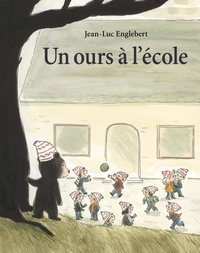 Jean-Luc Englebert - Un ours à l'ecole.