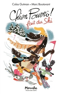 Colas Gutman et Marc Boutavant - Chien Pourri ! Tome 9 : Chien Pourri fait du ski.