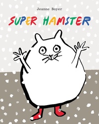 Jeanne Boyer - Super hamster.