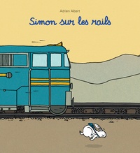 Adrien Albert - Simon sur les rails.