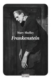 Mary Shelley - Frankenstein, moderne Prométhée.