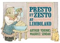 Maurice Sendak et Arthur Yorinks - Presto et Zesto au Limboland.