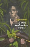 Sophie Cherrer - La vraie couleur de la vanille.