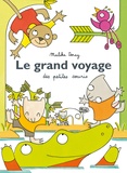 Malika Doray - Le grand voyage des petites souris.
