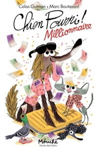 Colas Gutman - Chien Pourri ! Tome 11 : Chien pourri millionnaire.