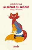 Isabelle Renaud et Laura Fanelli - Le secret du renard.
