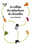 Laure Deslandes - Le collège des éplucheurs de citrouille.