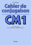 Y Cochais - Cahier De Conjugaison Cm1.