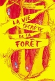 Grégoire Solotareff - La vie secrète de la forêt.