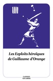 Jean-Pierre Tusseau - Les Exploits héroïques de Guillaume d'Orange.